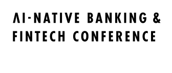 AI-Native Banking and Fintech Conference